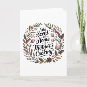 The Scent Of Home Is Mother's Cooking Holiday Card