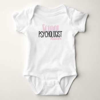 The School Psychologist's Assistant One-piece Baby Bodysuit by schoolpsychdesigns at Zazzle
