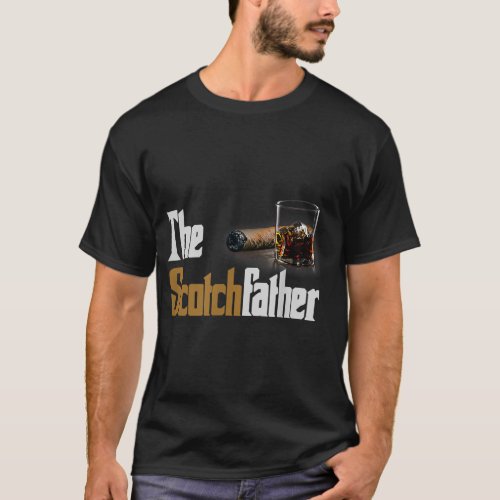 The Scotch Father T_Shirt Funny Whiskey Lover Gift