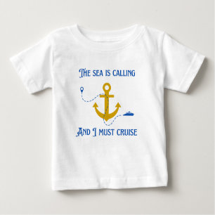 The Sea is Calling Cruise Baby T-Shirt
