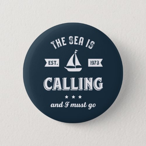 The Sea Is Calling Vintage Sailing Sailor Quote Button