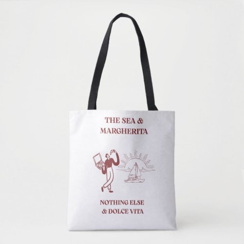 The Sea & Margherita nothing else & dolce vita  Tote Bag