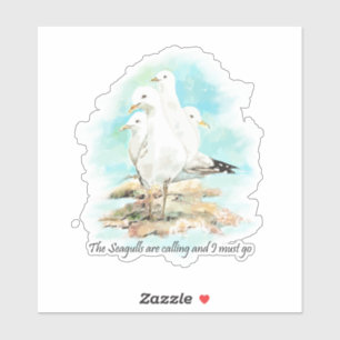 The Seagulls Are Calling and I Must Go Sticker