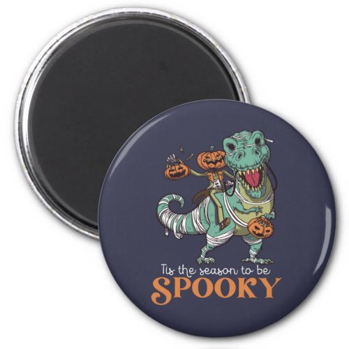 The Season To Be Spooky T Rex Dinosaur Halloween Magnet