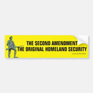 The Second Amendment Original Homeland Security Bumper Sticker