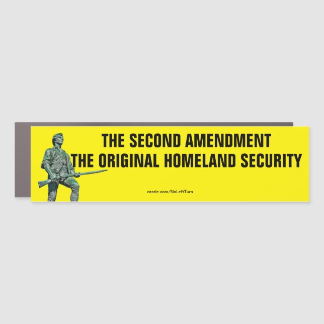 The Second Amendment Original Homeland Security Car Magnet (Front)
