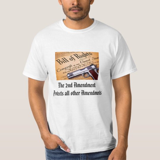 The Second Amendment Protects All Other Amendments T-Shirt