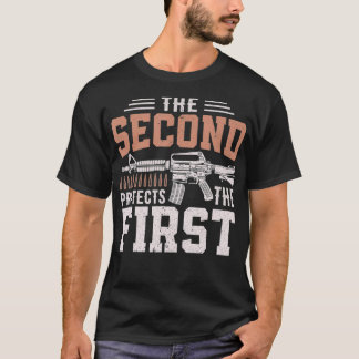 The Second Amendment Protects the First Amendment  T-Shirt