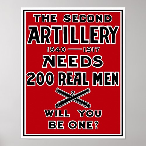 The Second Artillery Needs 200 Real Men __ WWI Poster