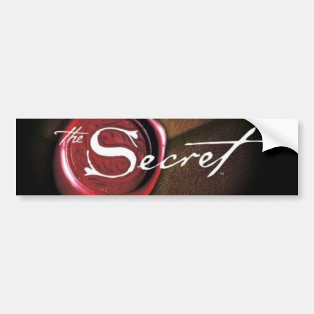 THE SECRET .... BUMPER STICKER (Front)