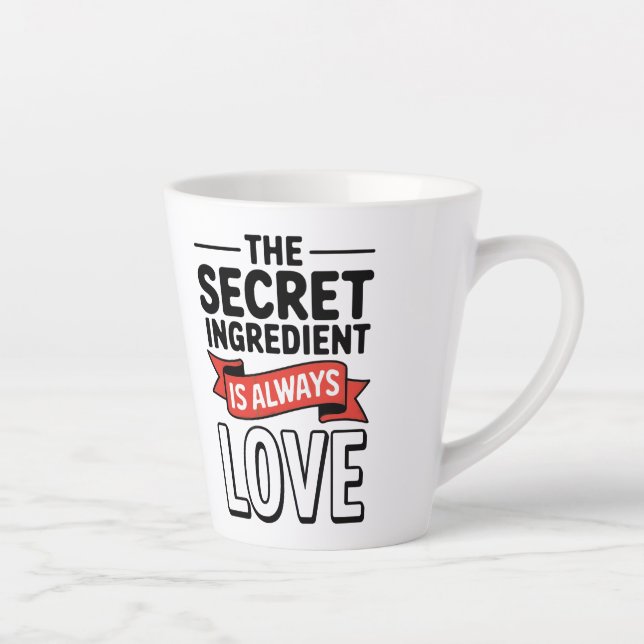 "The Secret Ingredient Is Always Love  Latte Mug (Right)