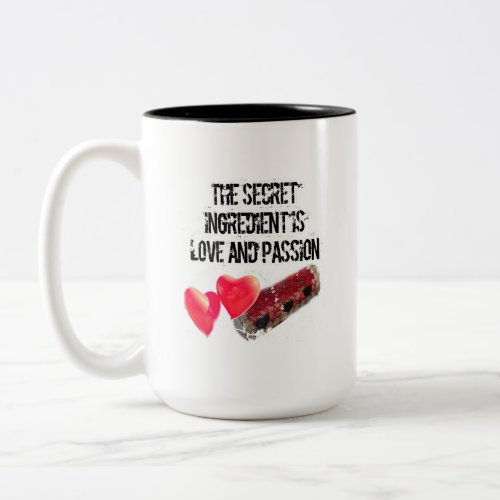 The secret ingredient is love and PASSION  Two_Tone Coffee Mug