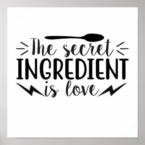 The secret ingredient is love poster