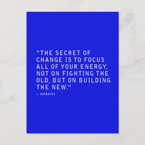 THE SECRET OF CHANGE QUOTES FOCUS ALL YOUR ENERGY POSTCARD