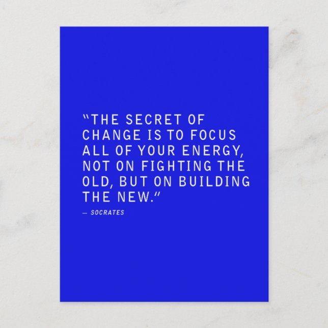 THE SECRET OF CHANGE QUOTES FOCUS ALL YOUR ENERGY POSTCARD (Front)