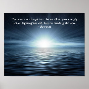The Secret of Change Socrates Quote Poster