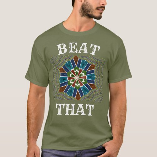 The Secret to a Great Outfit A Beat That  T_Shirt