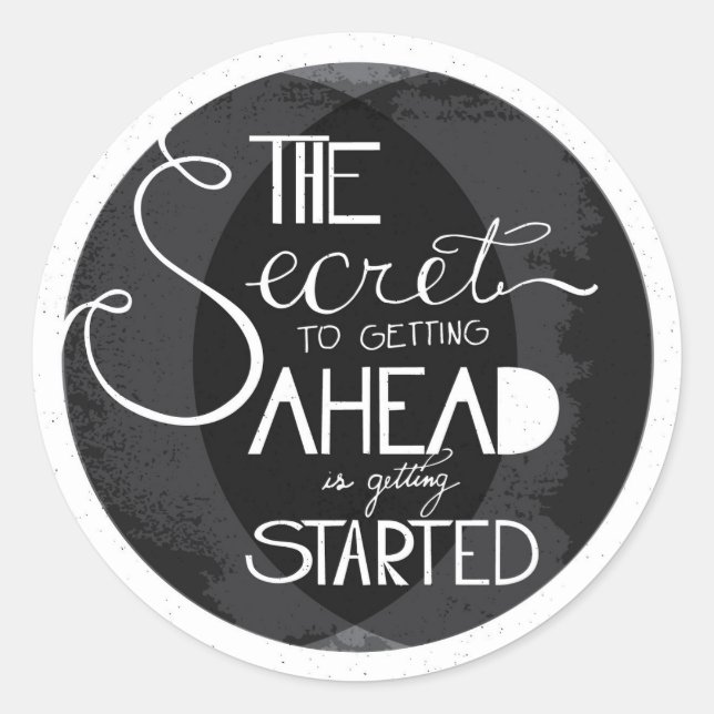 The secret to getting ahead is gett classic round sticker (Front)