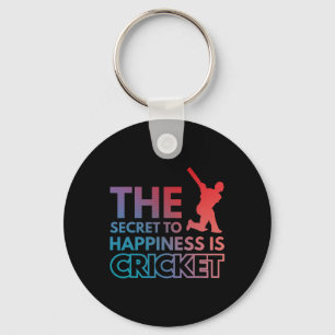 The Secret To Happiness Is Cricket Keychain