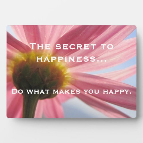 The Secret to Happiness Plaque