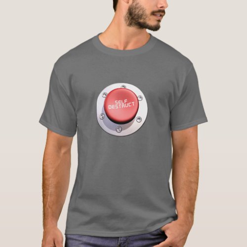 the SELF DESTRUCT button T_Shirt