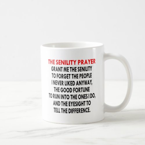 The Senility Prayer Coffee Mug
