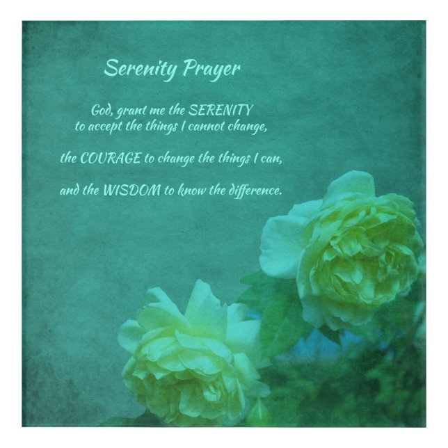 The Serenity Prayer Roses Inspirational   Acrylic Print (Front)