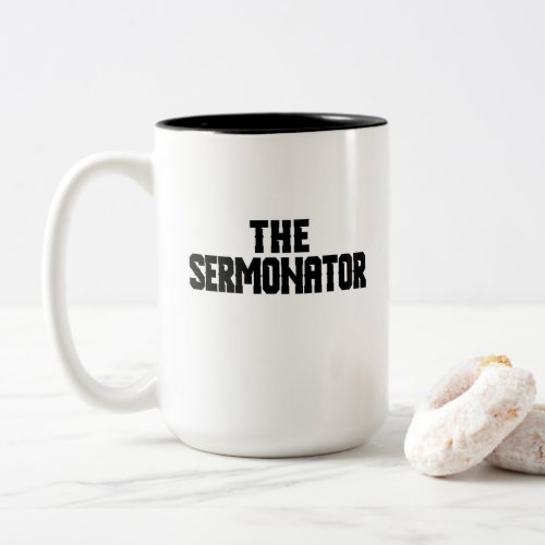 The Sermonator Mug