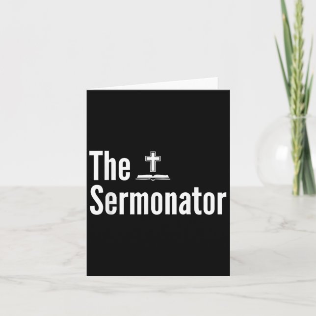 The Sermonator Shirt Funny Pastor  Card (Front)