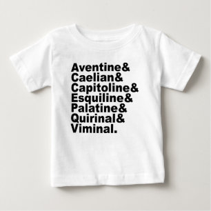 The Seven Hills of Rome As Made Famous by History Baby T-Shirt