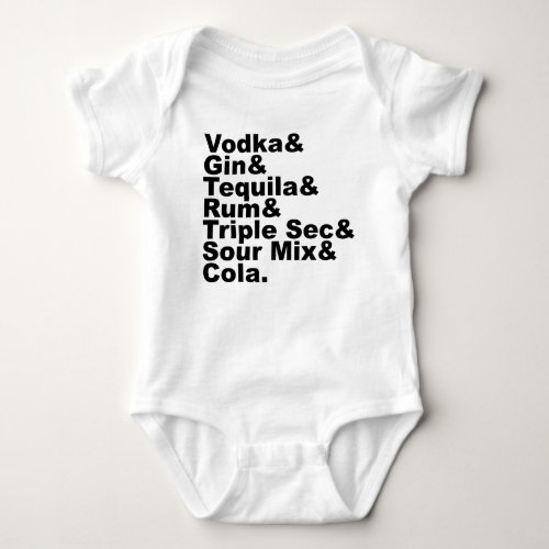 The Seven Ingredients In A Long Island Iced Tea Baby Bodysuit