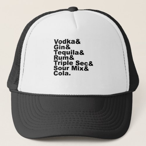The Seven Ingredients In A Long Island Iced Tea Trucker Hat