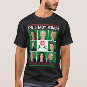 The Shady Bunch Pelosi Biden Obama Kamala Ugly Chr T-Shirt