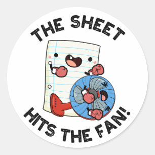 The Sheet Hits The Fan Funny Phrase Pun Classic Round Sticker