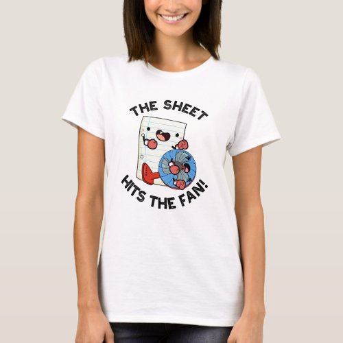 The Sheet Hits The Fan Funny Phrase Pun  T_Shirt