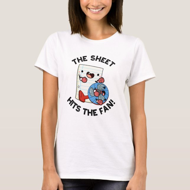 The Sheet Hits The Fan Funny Phrase Pun  T-Shirt (Front)