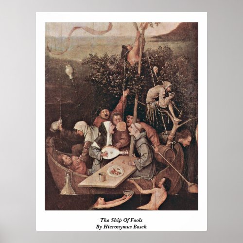 The Ship Of Fools  By Hieronymus Bosch Poster