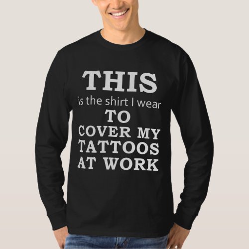 The Shirt I Wear to Cover My Tattoos at Work _dark