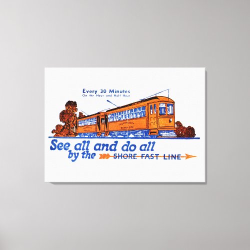 The Shore Fast Line Trolley Service    Canvas Print