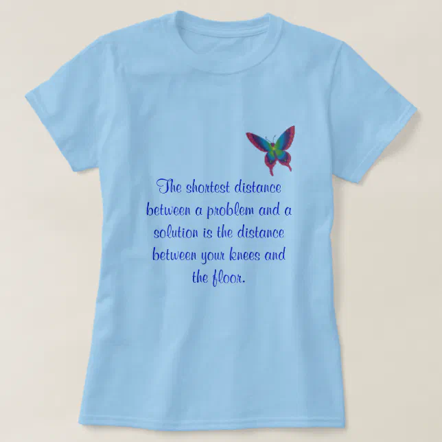 The shortest distance T-Shirt | Zazzle