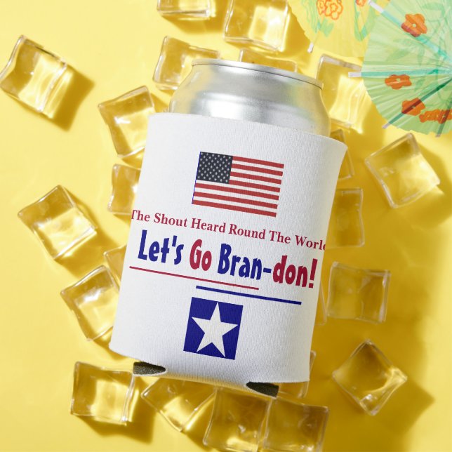 The Shout Heard round the world Let's go Brandon  Can Cooler (In Situ Summer)