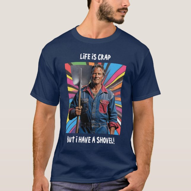 The Shovel Man. Bright text. 2 line. Customizable T-Shirt (Front)