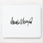 The Signature Donald John Trump  Mouse Pad<br><div class="desc">The Signature Donald John Trump</div>