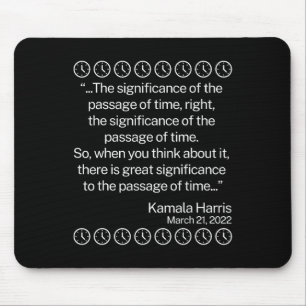The Significance Of The Page Of Time Funny Kamala  Mouse Pad