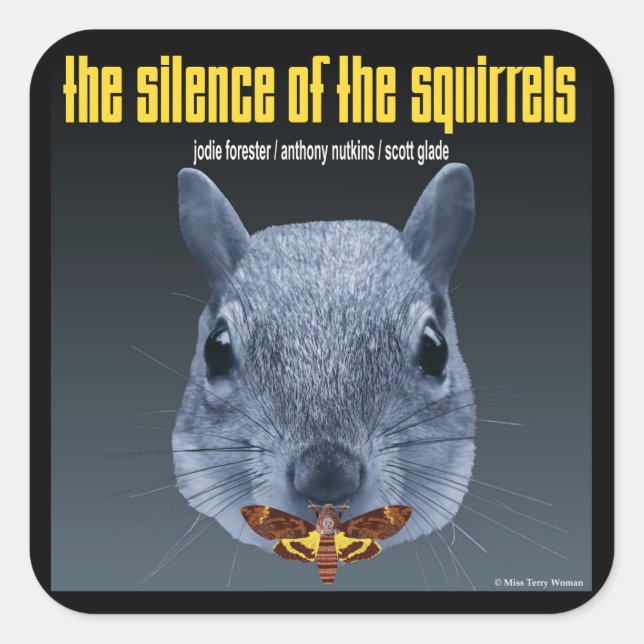 The Silence of the Squirrels - a Parody Square Sticker (Front)