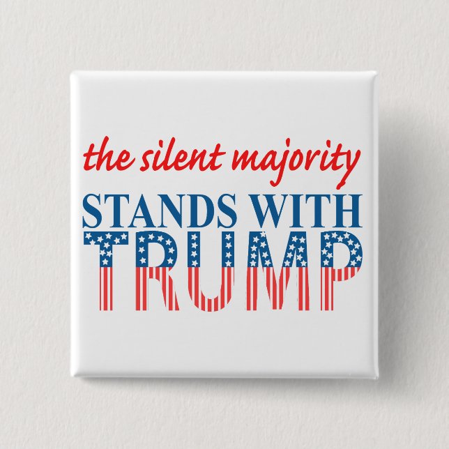 The silent majority stands with Trump Button (Front)