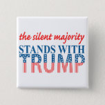 The Silent Majority Stands With Trump Button at Zazzle