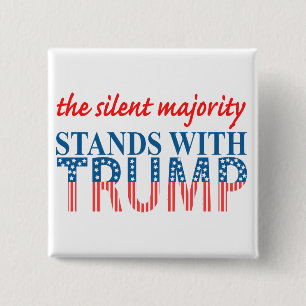 The silent majority stands with Trump Button