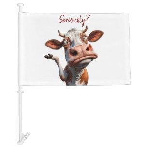 The Silly Cow - "Seriously?" Funny Quote Design Car Flag
