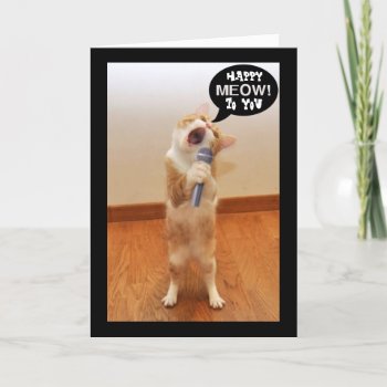 The Singing Cat Birthday Card by Siberianmom at Zazzle